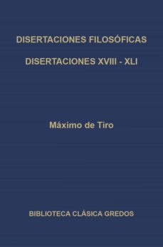 disertaciones filosoficas xviii - xli (ebook)-maximo de tiro-9788424937072