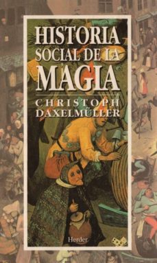historia social de la magia-christoph daxelmuller-9788425419072