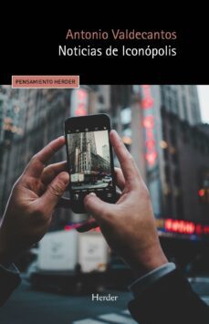 noticias de iconopolis (ebook)-antonio valdecantos-9788425447372