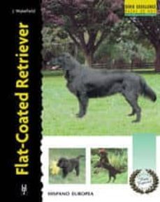 flat-coated retriever-john wakefield-9788425513572