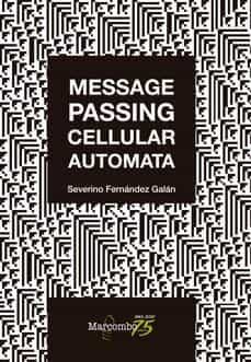 message passing cellular automata-severino fernandez galan-9788426729972