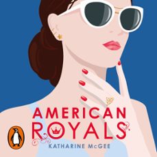 american royals (american royals 1) (audiolibro)-katharine mcgee-9788427232372