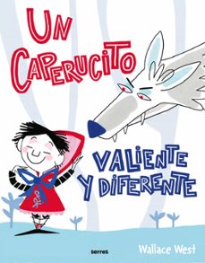 un caperucito valiente y diferente (ebook)-wallace west-9788427235014