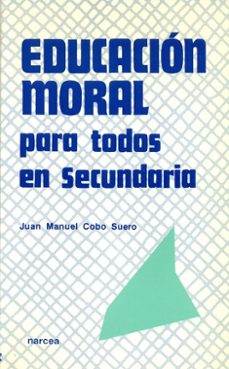 educacion moral para todos en secundaria-juan manuel cobo suero-9788427711372