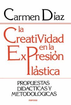 la creatividad en la expresion plastica (ebook)-carmen diaz jimenez-9788427717572