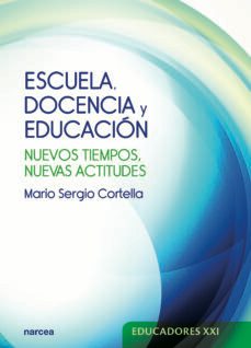 escuela, docencia y educacion (ebook)-mario sergio cortella-9788427723672