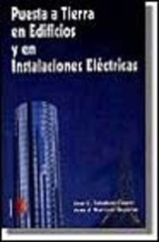 puestas a tierra en edificios y en instalaciones electricas-jose carlos toledano gasca-juan jose martinez requena-9788428323772