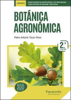 botánica agronómica (2ª. edición 2026)-pedro antonio tiscar oliver-9788428376372
