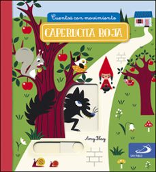 cuentos con movimiento :caperucita roja-9788428552172