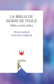 la biblia de sigrid de thule-miren junkal guevara llaguno-9788428842372