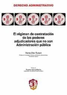 el regimen de contratacion de los poderes adjudicadores que no so n administracion publica-m. oller rubert-9788429017472
