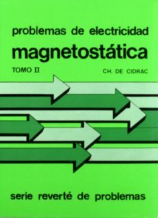 magnetostatica (problemas de electricidad; ii)-ch. de cidrac-9788429130072