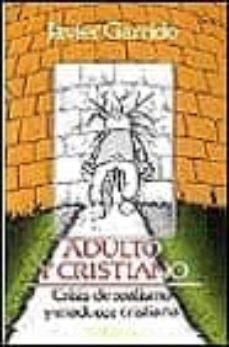 adulto y cristiano crisis de realismo y madurez cristiana-9788429308372