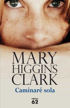 caminaré sola-mary higgins clark-9788429768572