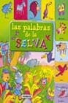 las palabras de la selva (conoce las palabras)-carmen busquets-9788430536672