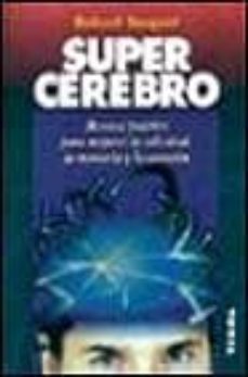 super cerebro manual practico para mejorar la voluntad, la memori a y la atencion-9788430582372