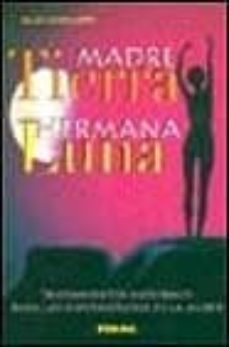 madre tierra, hermana luna tratamientos naturales para las enferm edades de la mujer-clara avstellotti-9788430585472