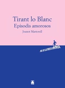 tirant lo blanc. episodis amorosos - pas de lletres-9788430768172