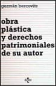 obra plastica y derechos patrimoniales de su autor-german bercovitz alvarez-9788430929672
