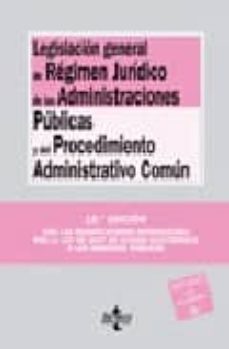legislacion general de regimen juridico de las administraciones p ublicas y del procedimiento administrativo comun (15ª ed.)-9788430946372