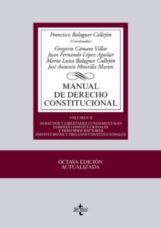 manual de derecho constitucional.volumen ii. derechos y libertade s fundamentales. deberes constitucionales y principios rectores, instituciones y organos constitucionales (8ª ed)-9788430959372