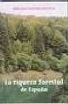 la riqueza forestal de españa-jose luis gutierrez de loma-9788431318772