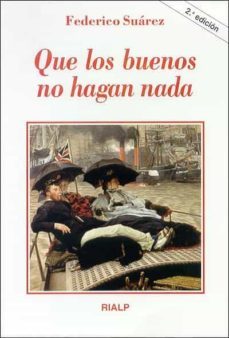 que los buenos no hagan nada (ebook)-federico suarez verdaguer-9788432141072