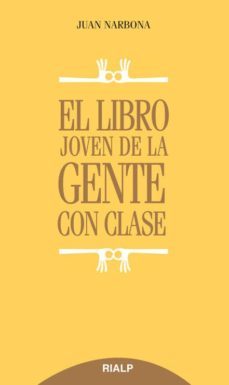 el libro joven de la gente con clase-juan narbona-9788432145872