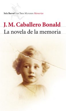 la novela de la memoria-jose manuel caballero bonald-9788432212772