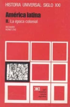 america latina. t.2. la epoca colonial (20ª ed.)-richard konetzke-9788432300172