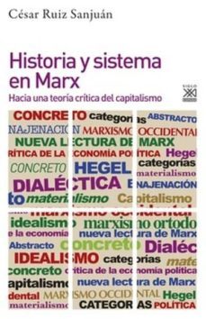historia y sistema en marx-cesar ruiz sanjuan-9788432319372