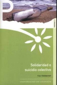 solidaridad o suicidio colectivo-franz hinkelammert-9788433833372