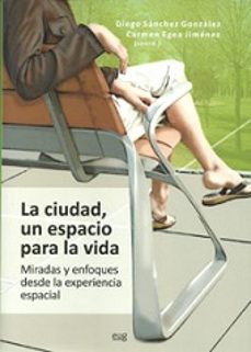 la ciudad, un espacio para la vida-9788433855572