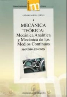 mecanica teorica: mecanica analitica y mecanica de los medios con tinuos (2ª ed.)-a. molina cuevas-9788433856272