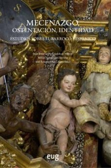 mecenazgo, ostentacion, identidad: estudios sobre el barroco hispanico-9788433869272