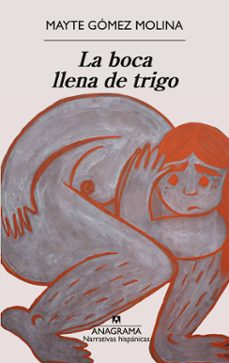 la boca llena de trigo (ebook)-mayte gomez molina-9788433950154