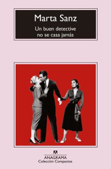 un buen detective no se casa jamas-marta sanz pastor-9788433977472