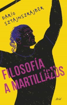 filosofía a martillazos (ebook)-dario sztajnszrajber-9788434432772