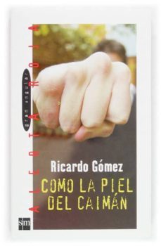 como la piel del caiman-ricardo gomez-9788434831872