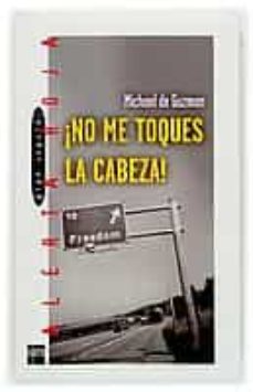 ¡no me toques la cabeza!-michael de guzman-9788434896772