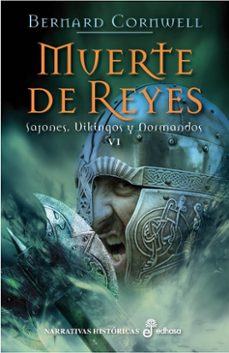 muerte de reyes: sajones, vikingos y normandos vi-bernard cornwell-9788435062572