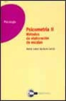 psicometria ii, metodos de elaboracion de escalas (2ª ed.) (uned)-9788436239072