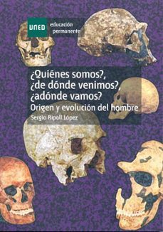 ¿quien somos?, ¿de donde venimos?, ¿a donde vamos?-sergio ripoll lopez-9788436247572