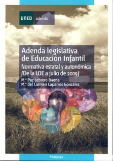 adenda legislativa de educacion infantil: normativa estatal y aut onomica de la loe a julio 2009-maria paz lebrero baena-9788436260472