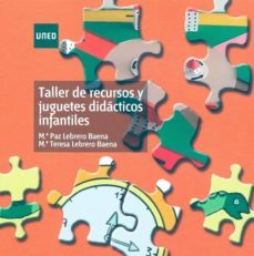 taller de recursos y juguetes didacticos infantiles-maria paz lebrero baena-9788436261172