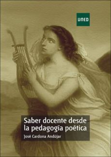 saber docente desde la pedagogia poetica (ebook)-jose cardona andujar-9788436271072