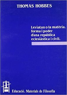 leviatan o la materia, forma i poder d una republica eclesiastica i civil-9788437006772