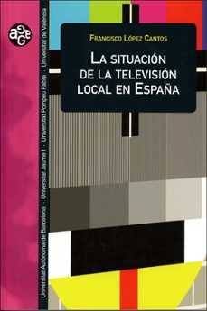 la situacion de la television local en españa-9788437060972