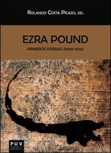 ezra pound: primeros poemas (1908-1920)-rolando costa picazo-9788437095172