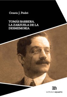 tomas barrera: la zarzuela de la desmemoria-octavio j. peidro padilla-9788438104972